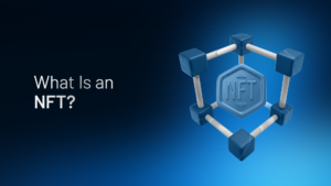 What Is an NFT? Everything You Need to Know About NFTs