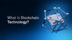 What Is Blockchain Technology?