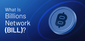 What Is Billions Network (BILL)? How Does It Work?